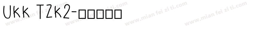 UKK TZK2字体转换